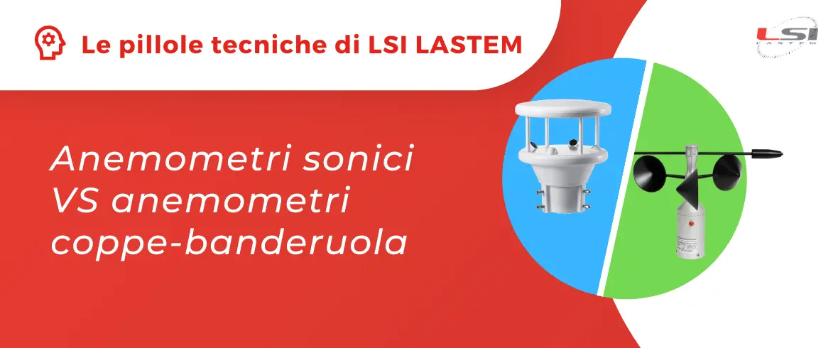 Approfondimento tecnico: Anemometri sonici VS anemometri coppe – banderuola