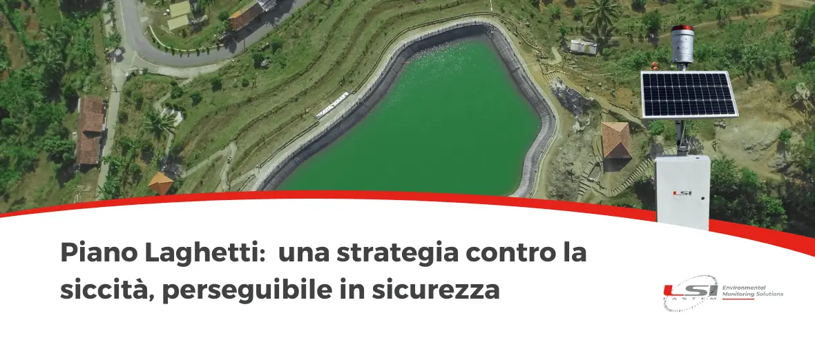 Piano Laghetti: una strategia contro la siccità, perseguibile in sicurezza