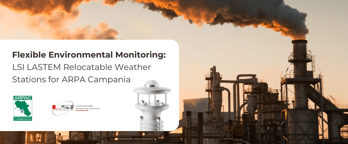 Flexible Environmental Monitoring: the case of LSI LASTEM relocatable weather stations for ARPA Campania