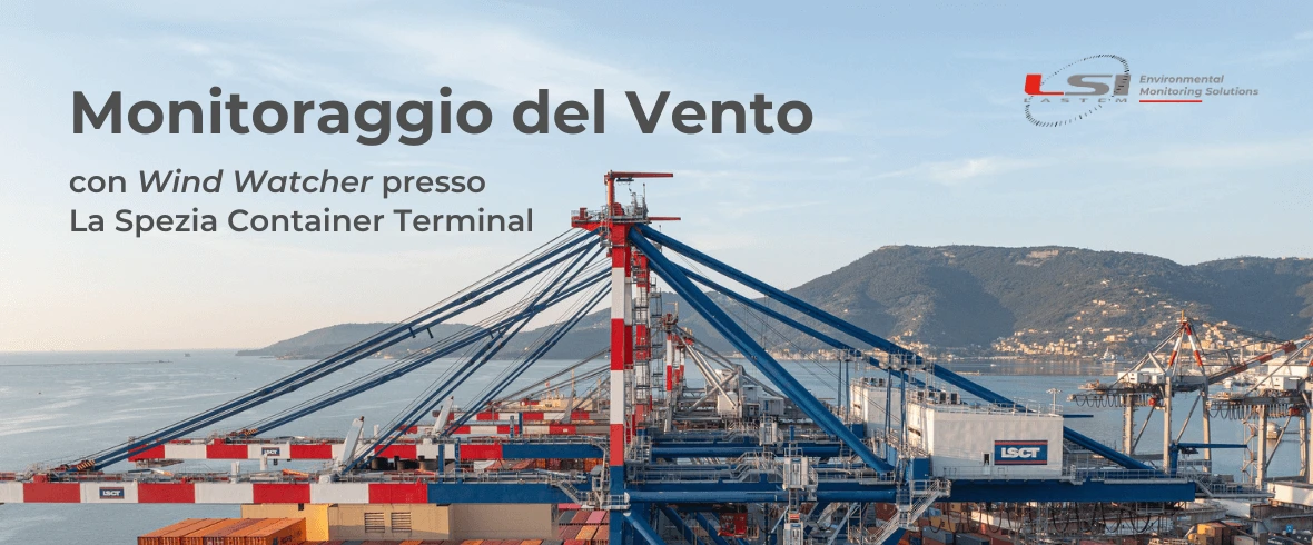 Monitoraggio anemologico con Wind Watcher presso La Spezia Container Terminal